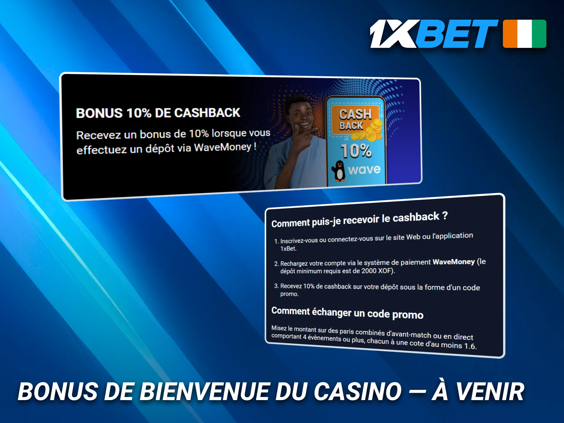 Le bonus de bienvenue casino 1xBet sera bientôt disponible.