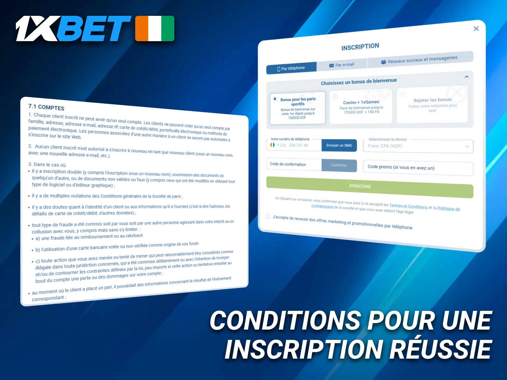 Les conditions pour s’inscrire avec succès sur 1xBet sont faciles à remplir.