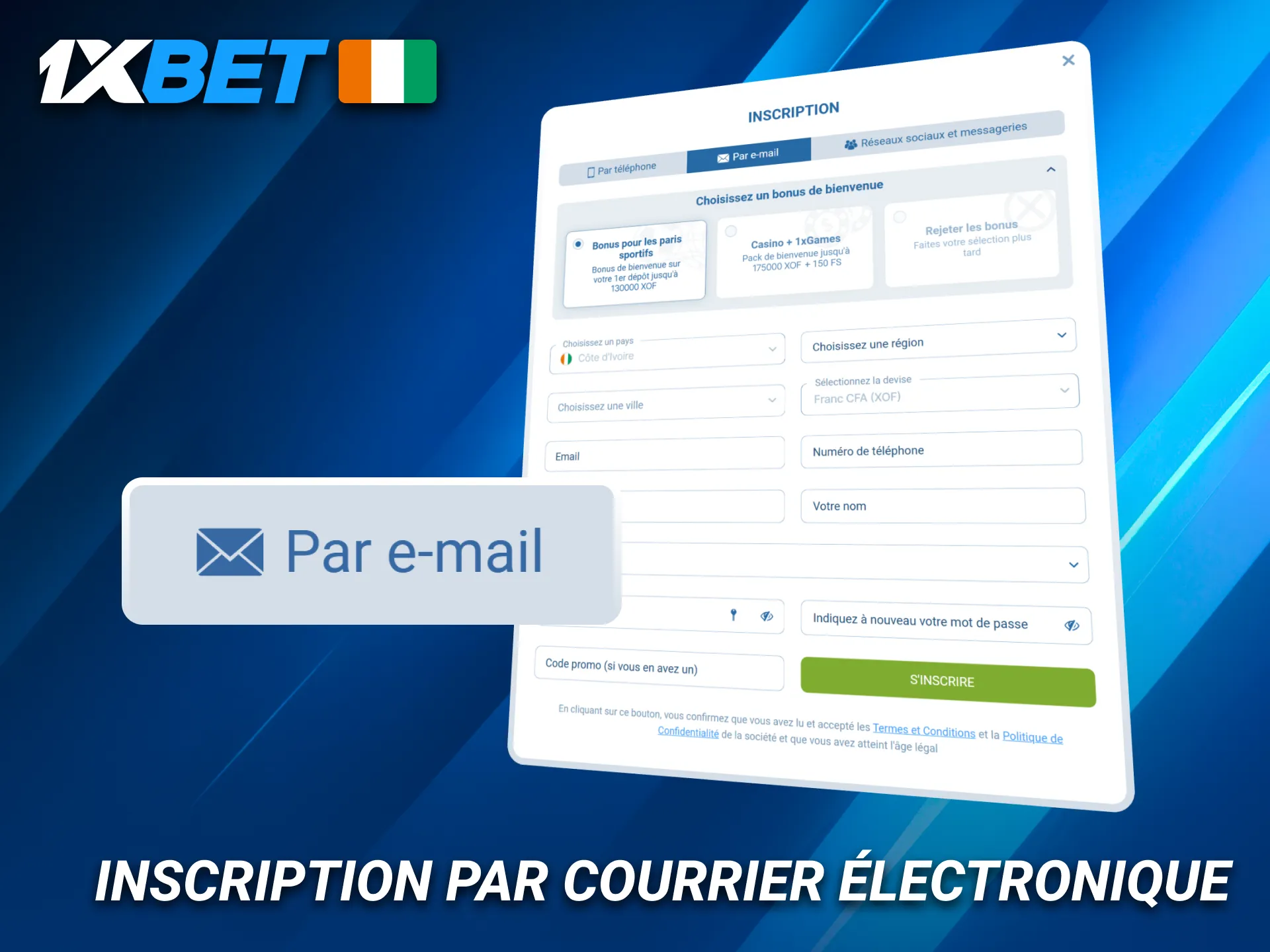 Ouvrir un compte 1xBet via votre adresse e-mail en toute sécurité.